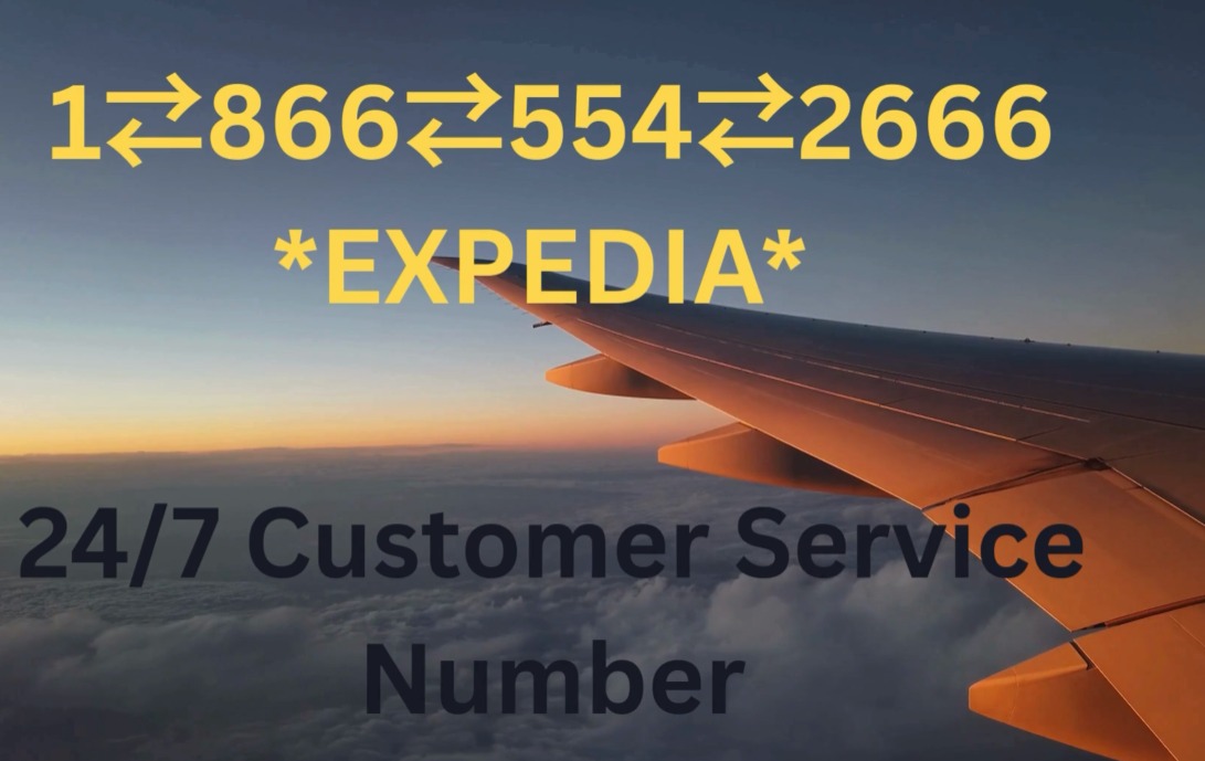 How to Contact Expedia™ Customer Service: Full Support Guide